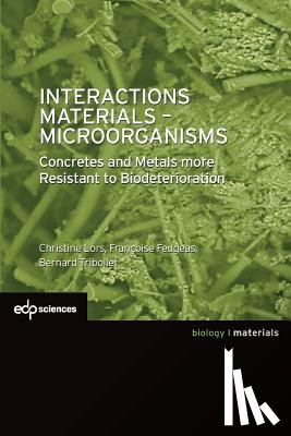 Lors, Christine, Feugeas, Francoise, Tribollet, Bernard - Interactions Materials - Microorganisms