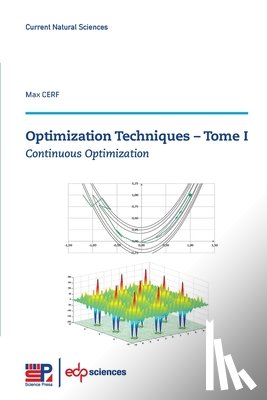 Cerf, Max - Optimization Techniques - Tome I: Continuous Optimization