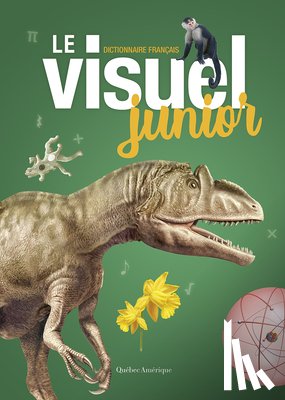 Québec Amérique - Le Visuel Junior: Dictionnaire Français