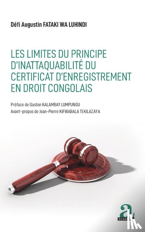 Fataki Wa Luhindi, Défi Augustin - Les limites du principe d'inattaquabilité du certificat d'enregistrement en droit congolais