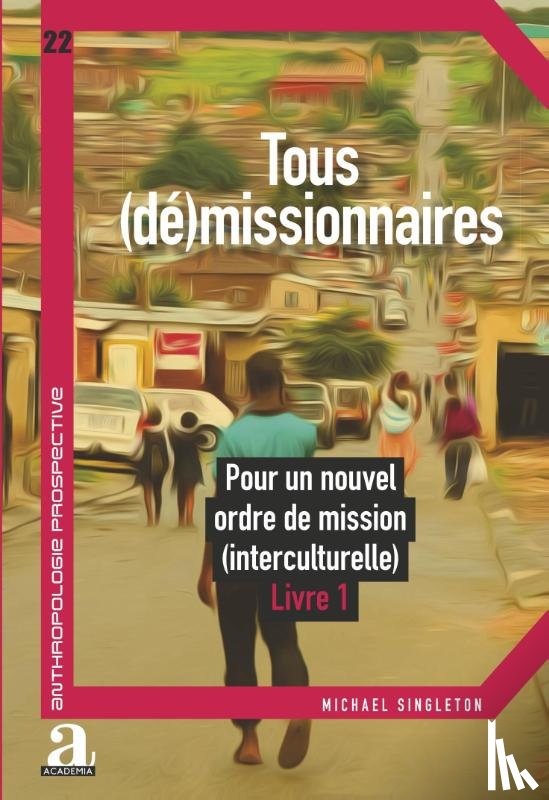 Singleton, Michael - Tous (dé)missionnaires