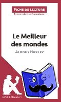 Lepetitlitteraire, Delphine Leloup - Le Meilleur des mondes d'Aldous Huxley (Fiche de lecture)