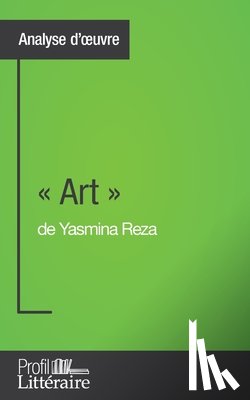 Duvivier, Samuel - Art de Yasmina Reza (Analyse approfondie)