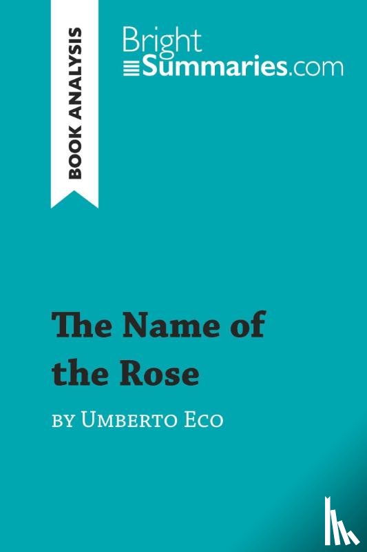 Summaries, Bright - The Name of the Rose by Umberto Eco (Book Analysis)