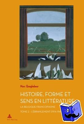Quaghebeur, Marc - Histoire, Forme Et Sens En Litterature