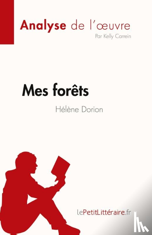 Kelly Carrein - Mes for?ts de H?l?ne Dorion (Fiche de lecture)