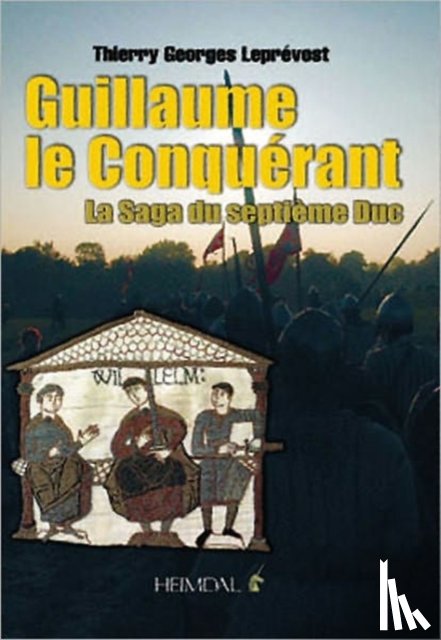 Leprevost, Thierry Georges - Guillaume Le Conquerant