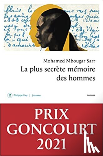 Mbougar Sarr, Mohamed - La plus secrète mémoire des hommes