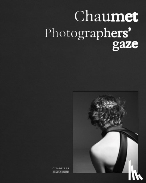 Woolton, Carol, Lecallier, Sylvie, Triebel, Flora - Chaumet. Photographers' gaze