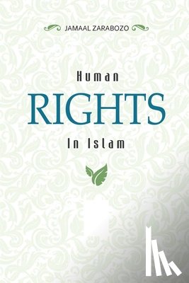 Jamaal Zarabozo - Human Rights in Islam