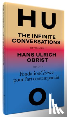 Ulrich Obrist, Hans - Hans Ulrich Obrist, Infinite Conversations