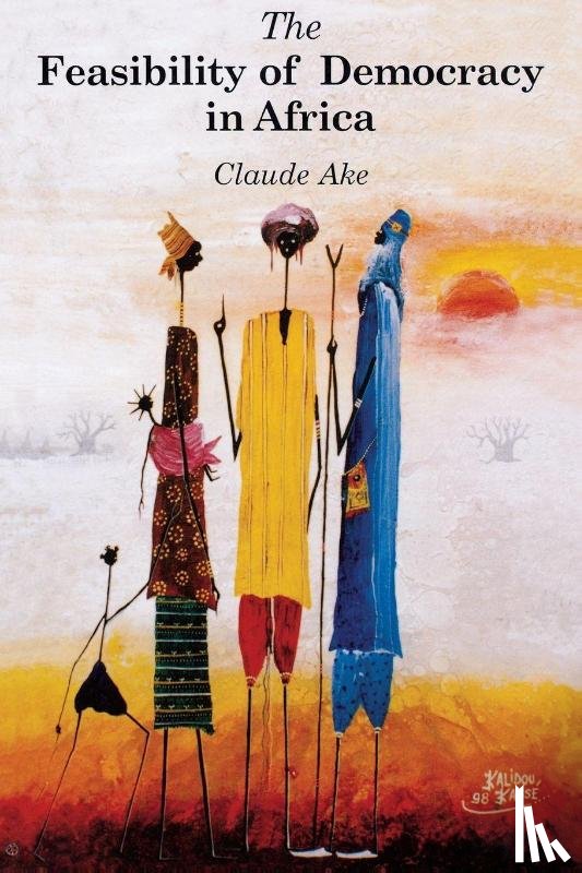 Ake, Claude - The Feasibility of Democracy in Africa