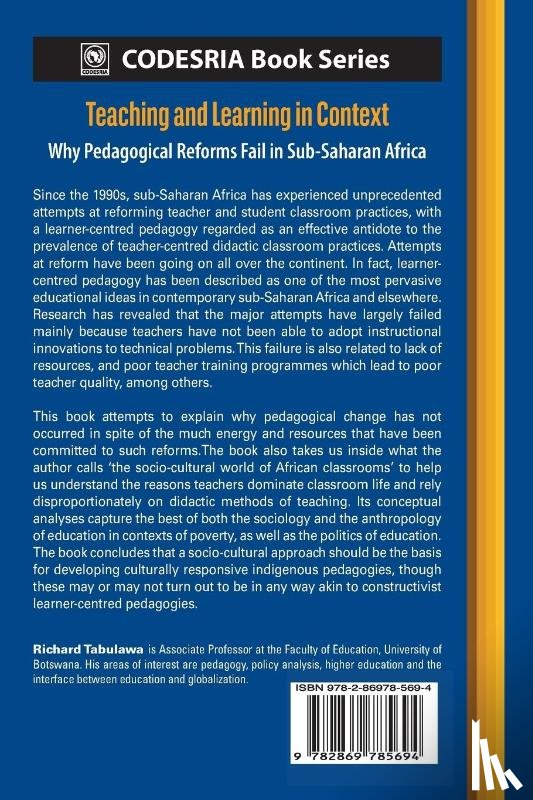 Tabulawa, Richard - Teaching and Learning in Context. Why Pedagogical Reforms Fail in Sub-Saharan Africa