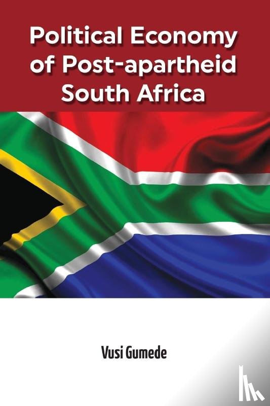 Gumede, Vusi - Political Economy of Post-apartheid South Africa