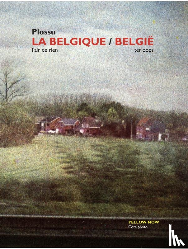 Marcelis, Bernard - LA BELGIQUE/ BELGIË… l'air de rien / Terloops