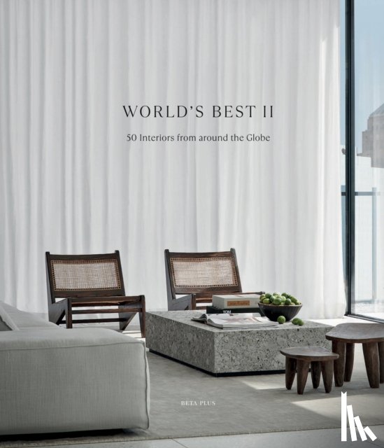  - World's Best II - 50 Interiors From Around the Globe