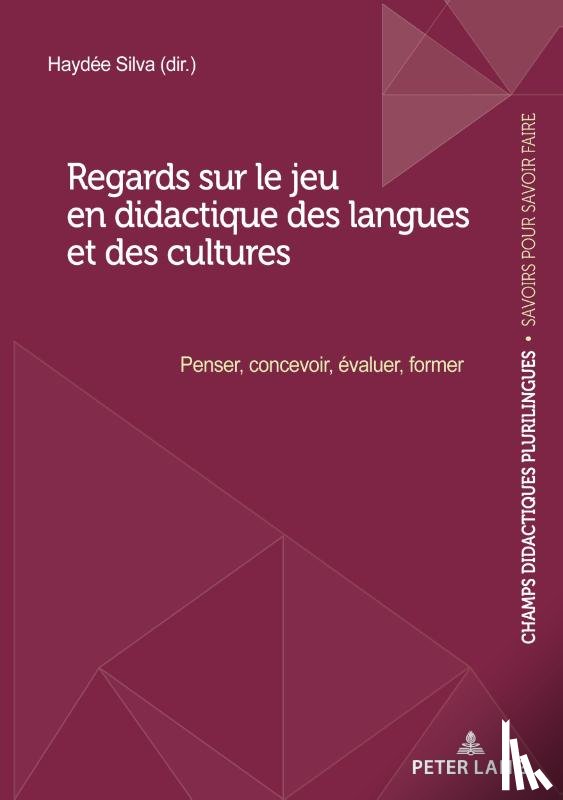  - Regards Sur Le Jeu En Didactique Des Langues Et Des Cultures