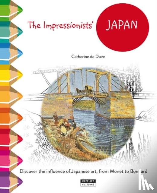Catherine de Duve - The Impressionists' Japan