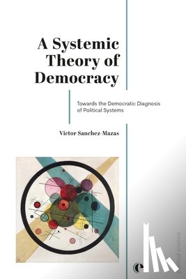 Sanchez-Mazas, Victor - A Systemic Theory of Democracy