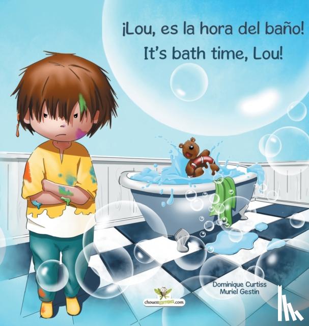 Curtiss, Dominique - !Lou, es la hora del bano! - It's bath time, Lou!