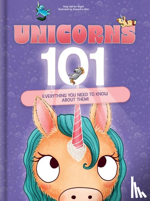 Bogen, Ruby van der, Crackboom! Books - Bogen, R: Unicorns 101: Everything You Need to Know about Un