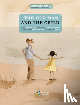 Roy, Gabrielle - The Old Man and the Child