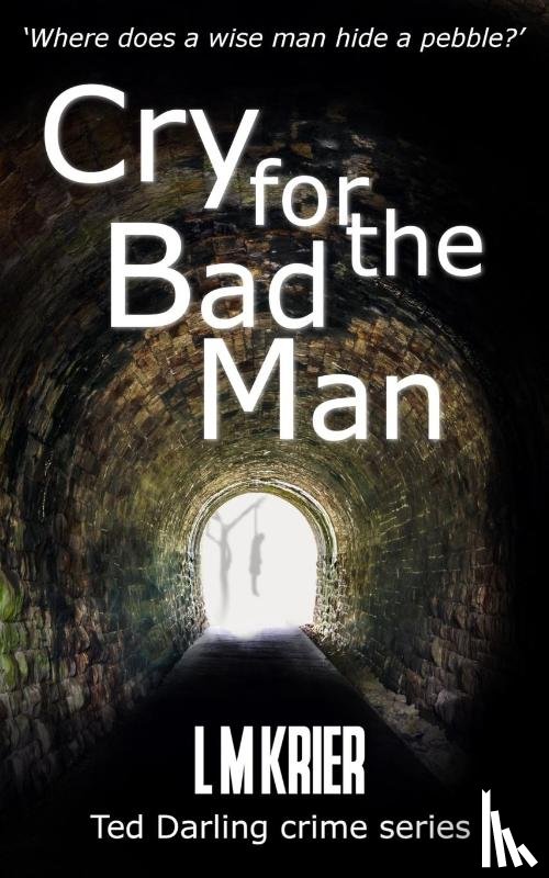 Krier, L M - Cry for the Bad Man