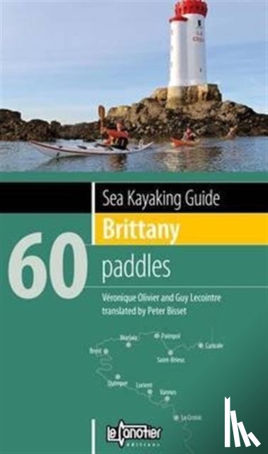 Olivier, Veronique, Lecointre, Guy - Sea Kayaking Guide Brittany
