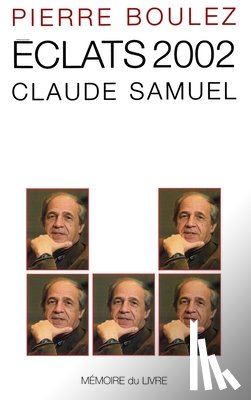 Boulez-P+samuel-C - Eclats 2002