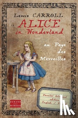 Durand-Peyroles - Alice in Wonderland au pays des merveilles: Bilingual edition English French