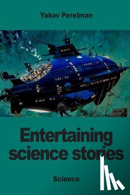 Perelman, Yakov - Entertaining science stories