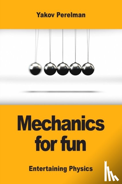 Perelman, Yakov - Mechanics for fun