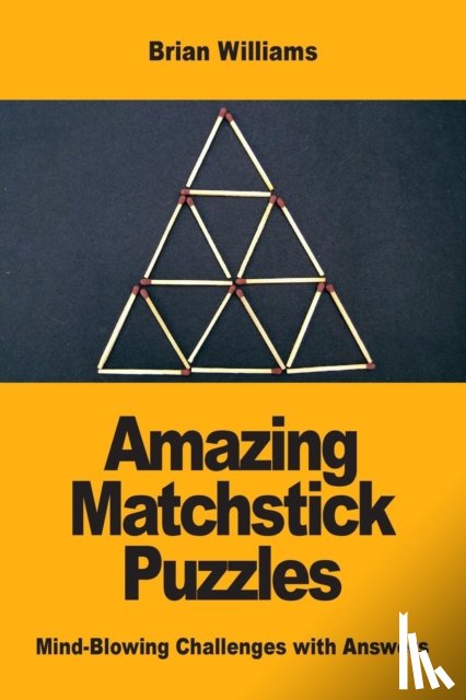 Williams, Brian - Amazing Matchstick Puzzles