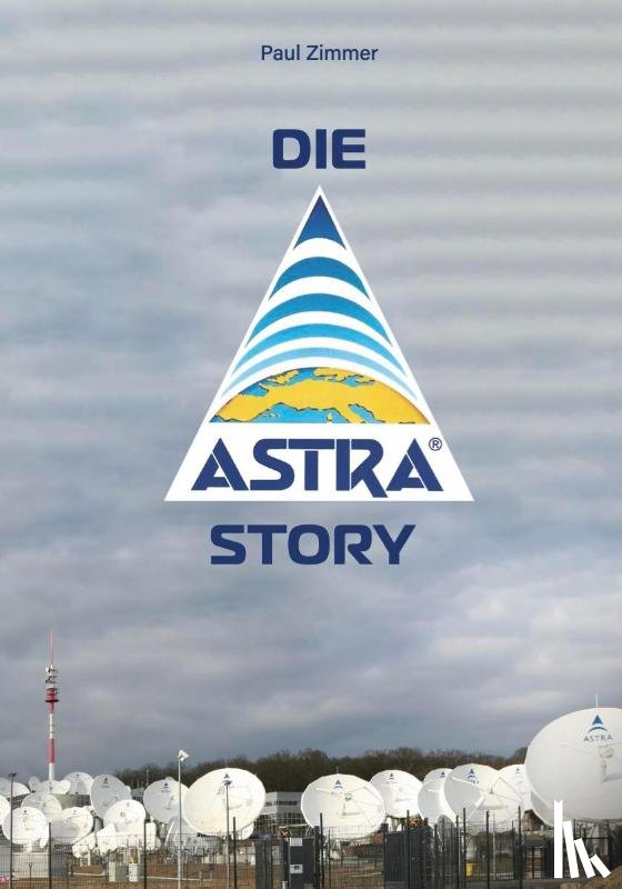 Zimmer, Paul - Die ASTRA-Story