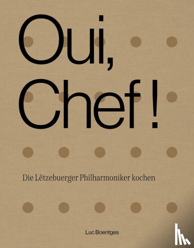 Boentges, Luc - Oui, Chef!