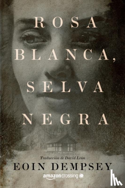 Dempsey, Eoin - Rosa Blanca, Selva Negra