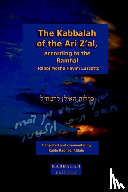 Afilalo, Raphael - The Kabbalah of the Ari Z'al, According to the Ramhal