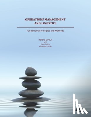 Poitras, Claire - Operations Management and Logistics: Fundamental Principles and Methods