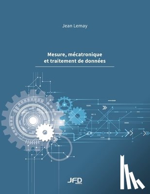 Lemay, Jean - Mesure, mécatronique et traitement de données