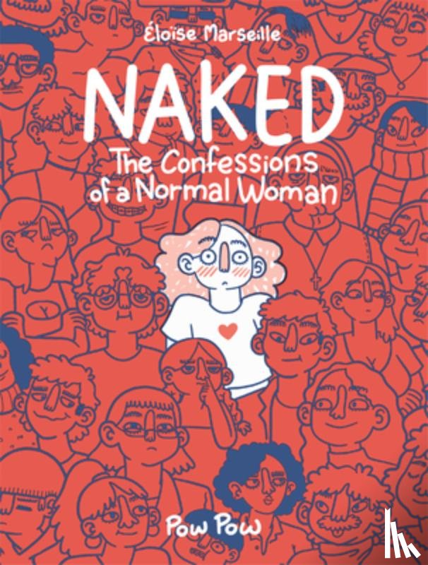 Marseille, Éloïse - Naked: The Confessions of a Normal Woman