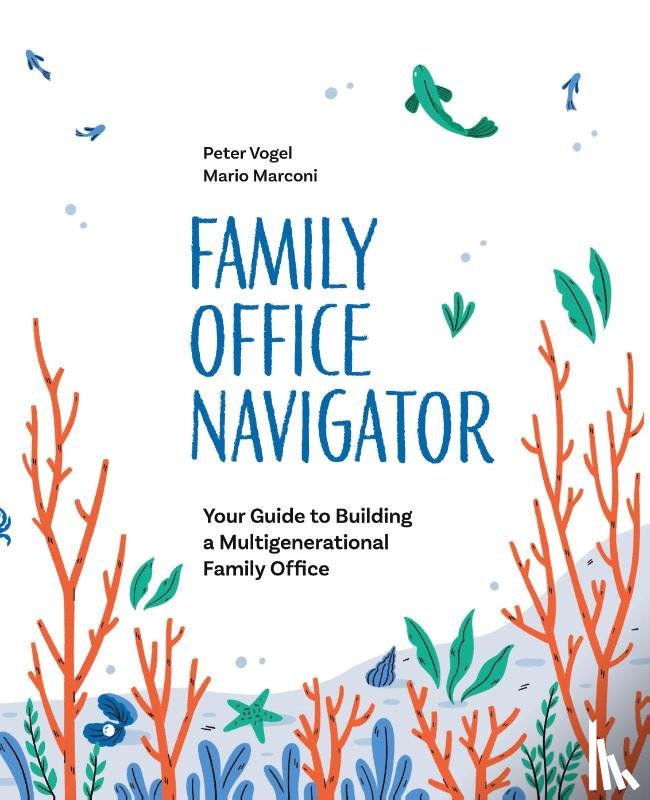 Vogel, Peter, Marconi, Mario - The Family Office Navigator