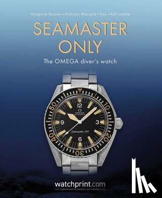 Rossier, Gregoire, Marquie, Anthony, Kox, Lambe, Ash - Seamaster Only