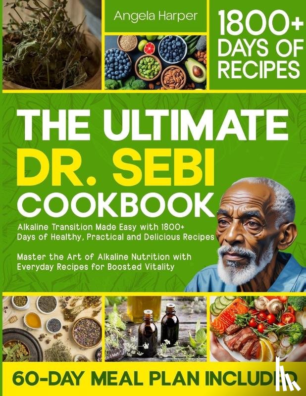 Harper, Angela - The Ultimate Dr. Sebi Cookbook