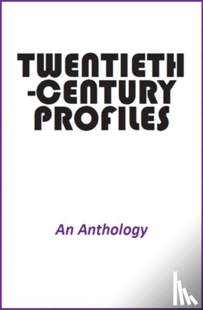 An Anthology - Twentieth-Century Profiles