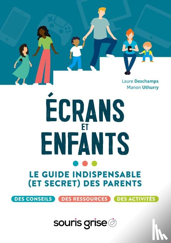Deschamps, Laure, Uthurry, Manon - Écrans et enfants