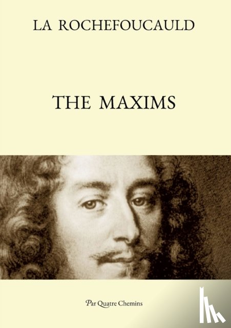 de la Rochefoucauld, Francois - The Maxims (Bilingual Edition