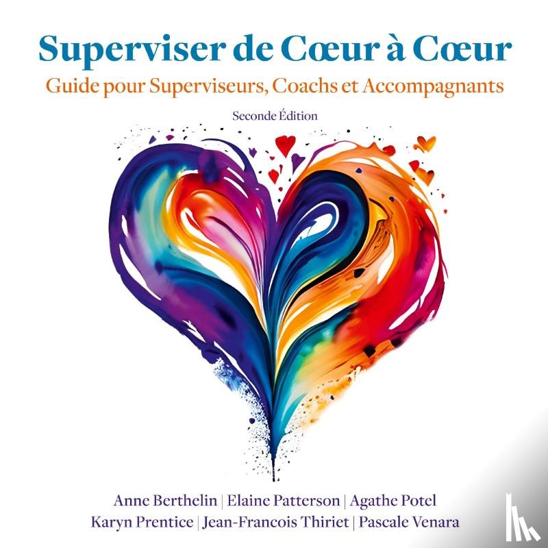 E. Patterson, A. Berthelin A. Potel, P. Venara, K. Prentice J. F. Thiriet - Superviser de Coeur à Coeur (Seconde Edition)