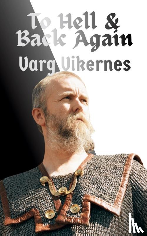 Vikernes, Varg - To Hell & Back Again