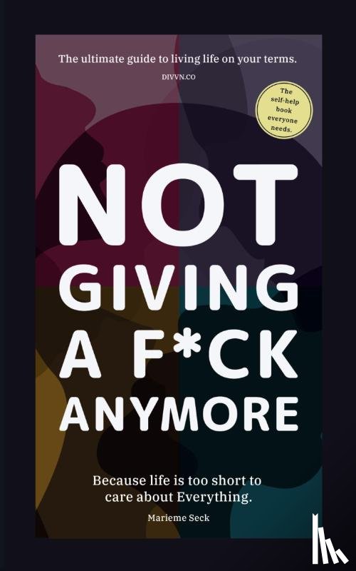 Seck, Marieme - Not giving a f*ck Anymore.