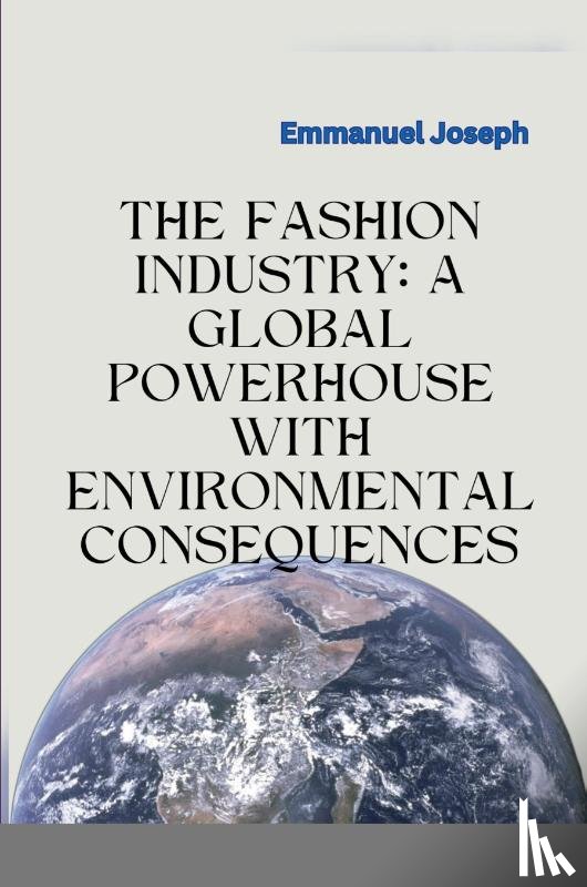 Joseph, Emmanuel - The Fashion Industry